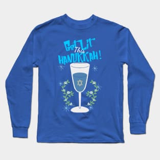 “Get Lit This Hanukkah” Wine Glass & Greenery Long Sleeve T-Shirt